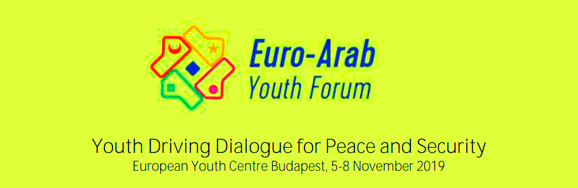 Appel à candidatures : Forum Euro-arabe de la jeunesse à Budapest, Hongrie