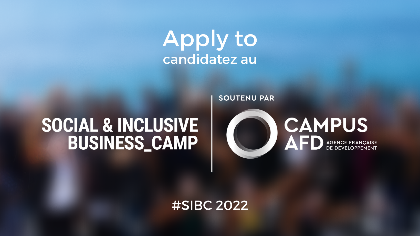 Appel à candidatures :  Social & Inclusive Business Camp de l'AFD – Edition 2022